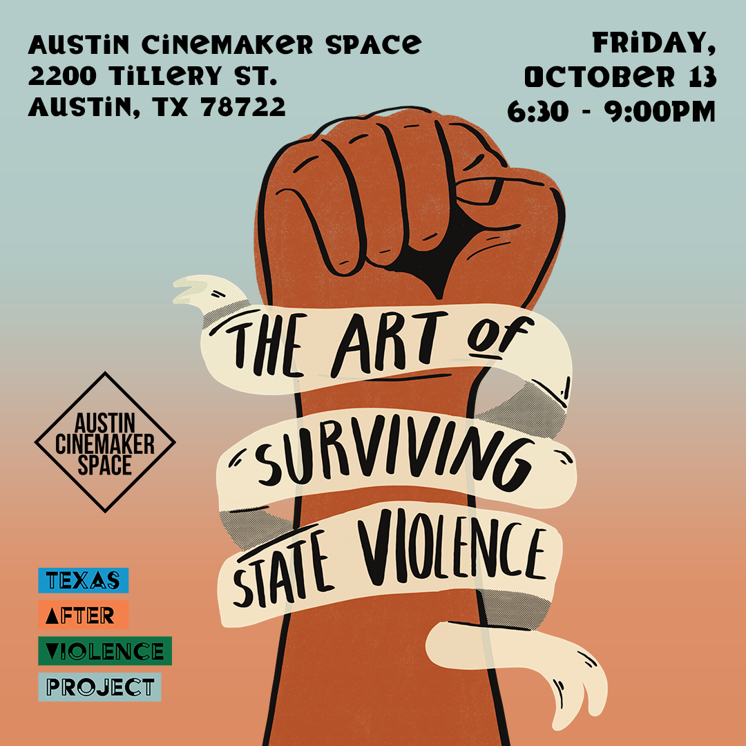 The Art of Surviving State Violence - texas after violence project